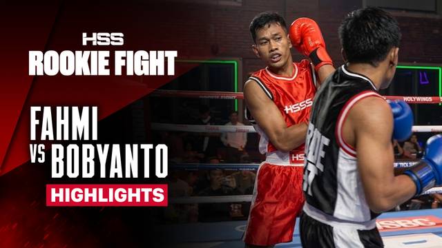 Fahmi vs Bobyanto - Highlight | HSS Rookie Fight