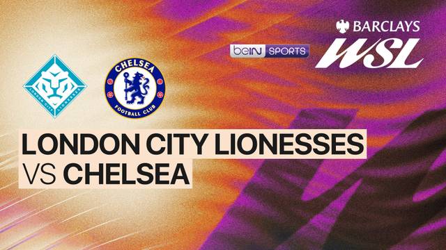 London City Lionesses vs Chelsea - Full Match | Women's Super League 2025/26