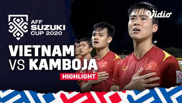 Highlight - Vietnam vs Kamboja | AFF Suzuki Cup 2020