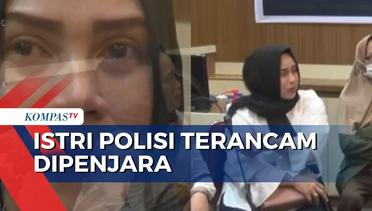Curahan Hati Istri Polisi Berujung Pidana, Kini Ernawati Terancam Bui!