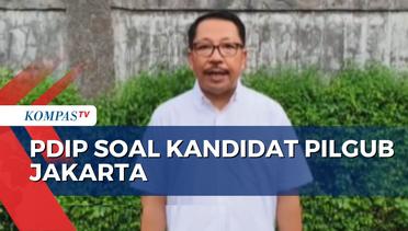 PDIP Jaring Nama-Nama yang Potensial Maju di Pilgub DKI Jakarta