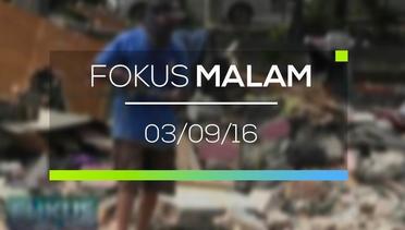 Fokus Malam - 03/09/16