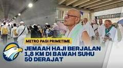 Perjuangan Jemaah Haji Lempar Jumrah, Berjalan 1,8 KM di Bawah Suhu 50 Derajat