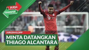 Bursa Transfer: Jurgen Klopp Minta Liverpool Rekrut Thiago Alcantara