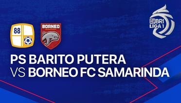 PS Barito Putera vs Borneo FC Samarinda - Full Match | BRI Liga 1 2023/24