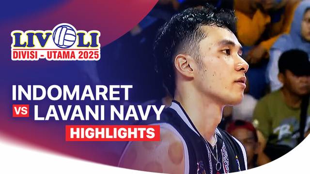 Final Four: Indomaret vs Lavani Navy - Highlight | Livoli Divisi Utama 2025