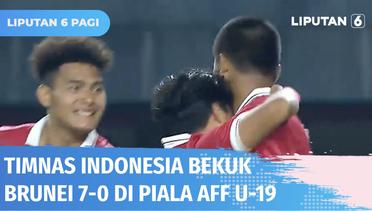 Piala AFF U-19, Timnas Indonesia Berpesta Gol ke Gawang Brunei Darussalam 7-0 | Liputan 6