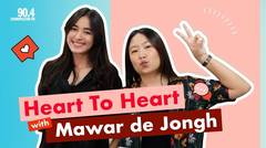 Heart To Heart with Mawar de Jongh
