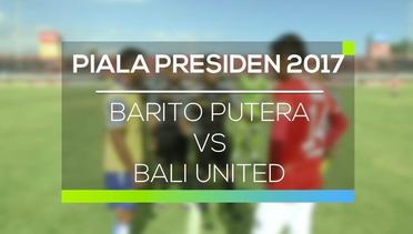 Barito Putera vs Bali United - Piala Presiden 2017