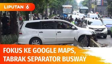 Minibus Tabrak Separator Busway Gegara Fokus Liat Google Maps | Liputan 6