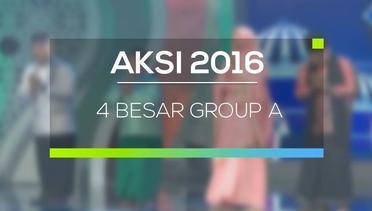 AKSI 2016 - 4 Besar Group A