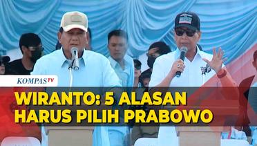 Saat Wiranto Beber 5 Alasan Harus Pilih Prabowo
