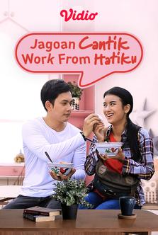 Jagoan Cantik Work From Hatiku 