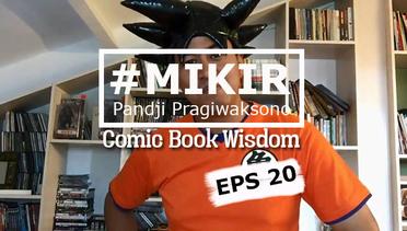 MIKIR EPS 20: Comic Book Wisdom