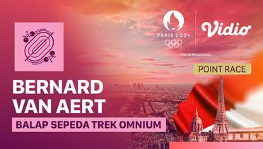 Bernard van Aert - Final Omnium Putra: Point Race - Balap Sepeda Trek - Full Match | Olympic Games Paris 2024