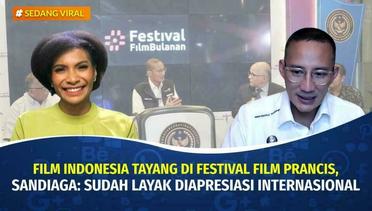 6 Film Indonesia Tayang di Festival Film Pendek Prancis 2024, Ini Pesan Sandiaga Uno | Sedang Viral