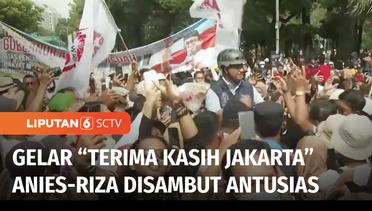 Hari Terakhir, Anies-Riza Gelar Acara “Terima Kasih Jakarta” | Liputan 6