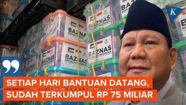 Prabowo Ungkap Bantuan untuk Palestina Sudah Terkumpul hingga Rp 75 Miliar
