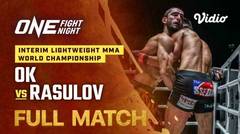 ONE Fight Night 23: Ok vs Rasulov - Full Match | ONE Championship