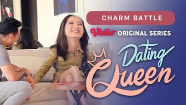 Dating Queen - Vidio Original Series | Charm Battle