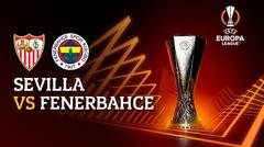 Full Match - Sevilla vs Fenerbahce | UEFA Europa League 2022/23