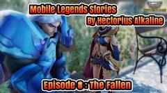 Mobile Legends Stories Eps.8 [ The Fallen ]