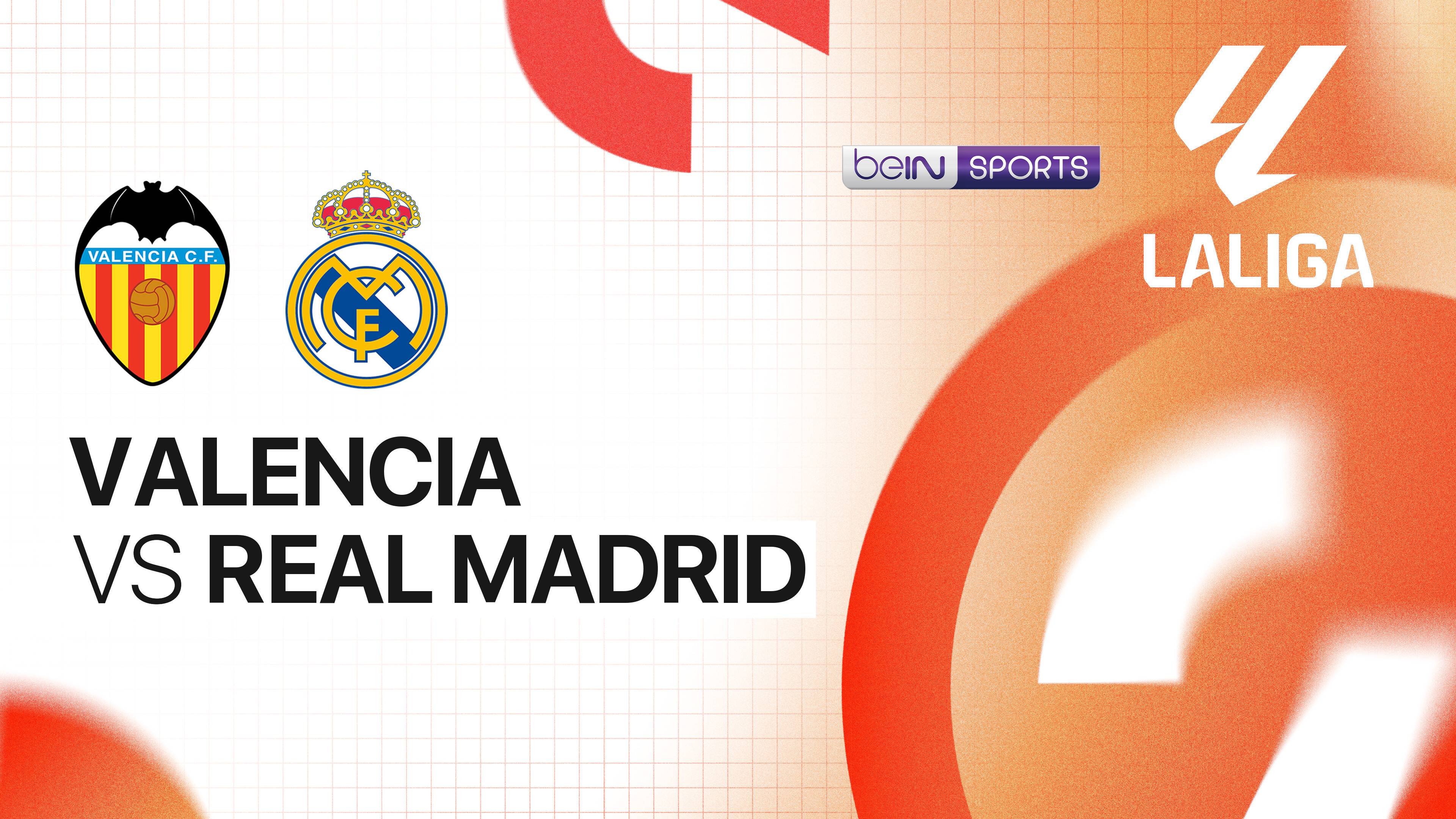 Valencia vs Real Madrid