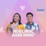 Ngelirik Asri Nino | Delta FM