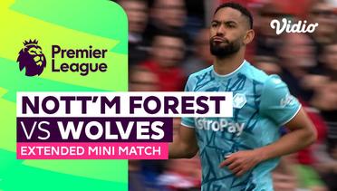 Nottingham Forest vs Wolves - Extended Mini Match | Premier League 23/24