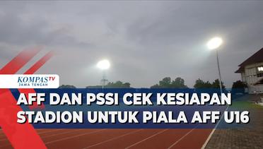 AFF dan PSSI Cek Kesiapan Stadion untuk Piala AFF U-16