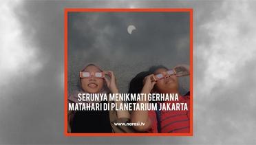 Serunya Menikmati Gerhana Matahari di Planetarium Jakarta
