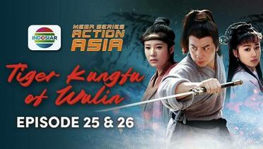 Mega Series Action Asia: Tiger Kung Fu of Wulin - 08 Mei 2024