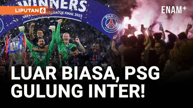 PSG Juara Liga Champions, Bungkam Inter 5-0!