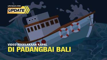 Liputan6 Update: Viral Video Kecelakaan Kapal Padangbai Bali