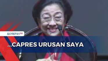 Belum Ada Kejutan Soal Capres untuk Pemilu 2024, Megawati: Capres Urusan Saya!