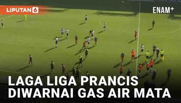 Laga Liga Prancis Dihentikan Gara-Gara Lemparan Gas Air Mata