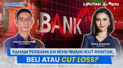 Saham Perbankan Non-BUMN Ikut Rontok, Beli atau Cut Loss? | Cuanomix