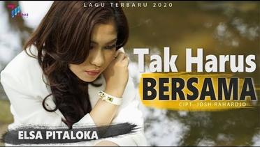 Elsa Pitaloka - TAK HARUS BERSAMA (Official Music Video)