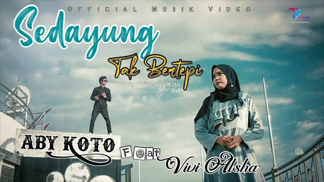 Aby Koto ft Vivi Alsha - Sedayung Tak Bertepi (Official Music Video)