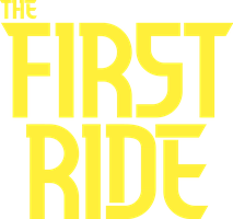 The First Ride
