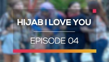 Hijab I Love You - Episode 04