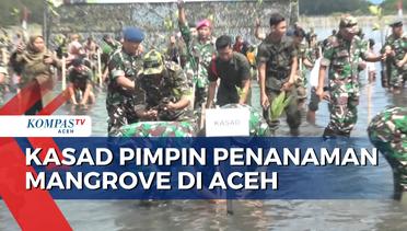 Kasad Pimpin Penanaman Mangrove di Aceh