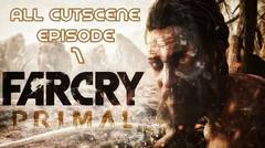 Far Cry Primal All Cutscenes Episode 1