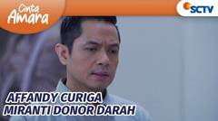 Afandi Mencurigai Miranti Sebagai Pendonor Darah | Cinta Amara Episode 129