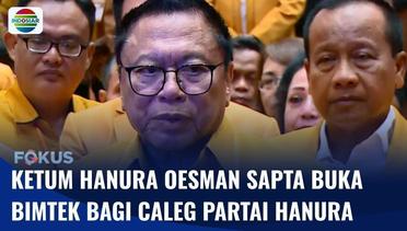 Ketum Hanura Oesman Sapta Buka Bimtek Caleg Partai Hanura, Titipkan Terus Pro Warga | Fokus
