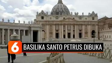 Dua Bulan Ditutup karena Corona, Basilika Santo Petrus di Vatikan Kini Dibuka Kembali untuk Umum