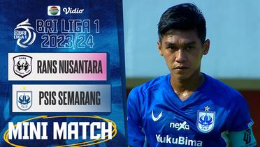 RANS Nusantara FC VS PSIS Semarang - Mini Match | BRI Liga 1 2023/24