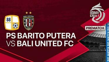 Jelang Kick Off Pertandingan - PS Barito Putera vs Bali United FC