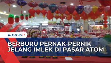 Pasar Atom Surabaya Diserbu Warga Belanja Perlengkapan Imlek!