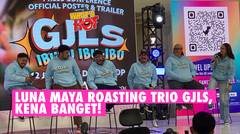 PECAH!! Trio GJLS Kalah Telak Saat Diroasting Luna Maya Rispo Keluarin Aja Deh